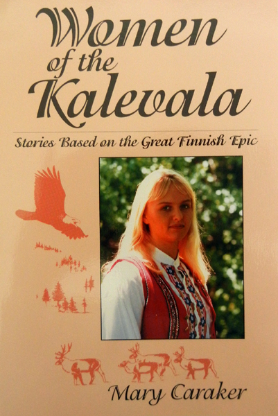 Women of the Kalevala, by Mary Caraker